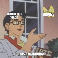 General Full Stack Bronze Is this a Diamond?