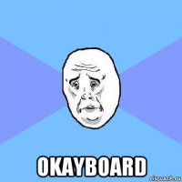  okayboard