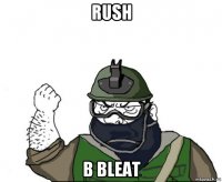 rush b bleat