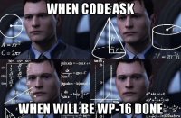 when code ask when will be wp-16 done