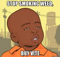 stop smoking weed, buy vite
