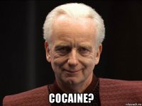  cocaine?