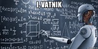 i, vatnik 