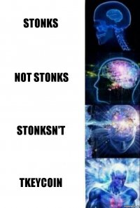 Stonks Not stonks Stonksn't tkeycoin