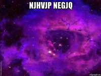 njhvjp negjq 