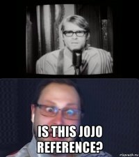  is this jojo reference?