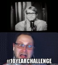 #10yearchallenge
