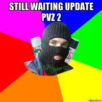still waiting update pvz 2 