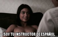  soy tu instructor de español