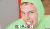  i'm g a y ! ) ) )