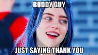 buddy guy just saying thank you
