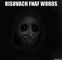 risovach fnaf words 