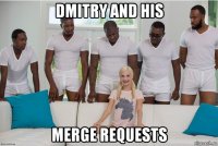 dmitry and his merge requests