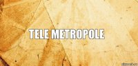 Тele meТropole