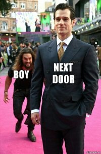 NEXT DOOR boy