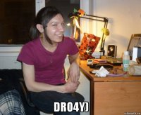  dro4y)