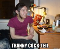  tranny cock-teil