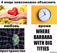 Where Barbara with big tities