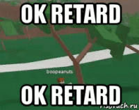 ok retard ok retard