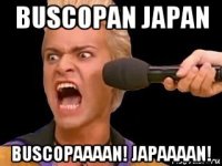 buscopan japan buscopaaaan! japaaaan!