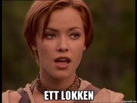  ett lokken