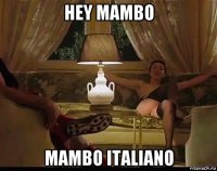 hey mambo mambo italiano