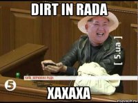 dirt in rada xaxaxa