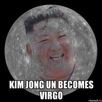  kim jong un becomes virgo