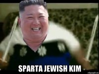  sparta jewish kim