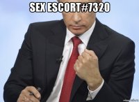 sex escort#7320 