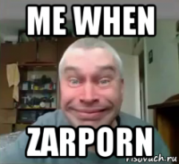 me when zarporn