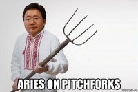  aries on pitchforks