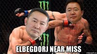  elbegdorj near miss