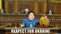  reapect for ukraine