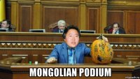  mongolian podium