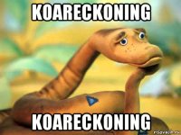 koareckoning koareckoning