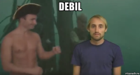 debil 