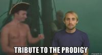  tribute to the prodigy