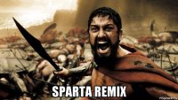  sparta remix