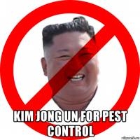  kim jong un for pest control