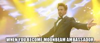  when you become moonbeam ambassador