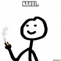 nahui.. 