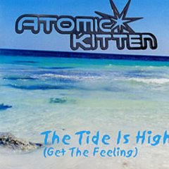Atomic Kitten - The Tide Is High - Get the Feeling