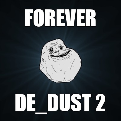 forever de_dust 2, Мем Forever Alone