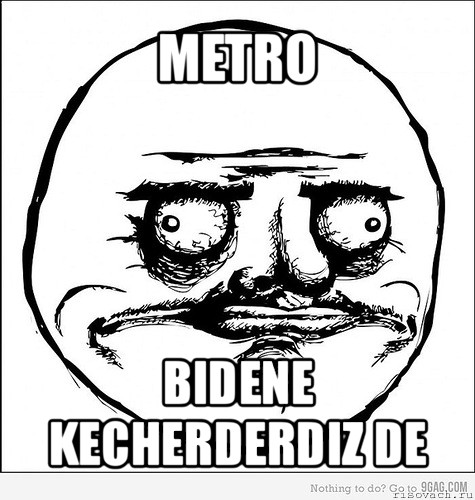 metro bidene kecherderdiz de, Мем Me Gusta