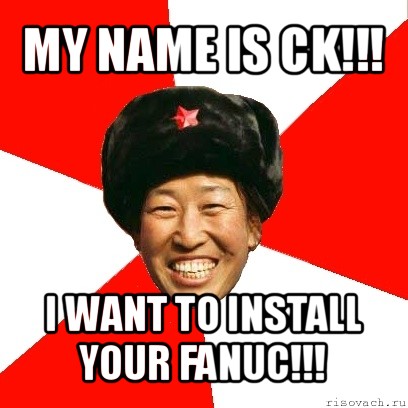 my name is ck!!! i want to install your fanuc!!!