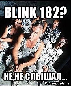 blink 182? не,не слышал..., Мем rammstein