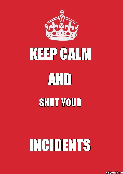 Keep Calm and shut your INCIDENTS, Комикс Keep Calm 3