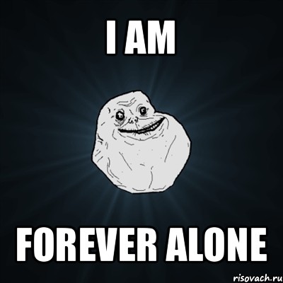 i am forever alone, Мем Forever Alone