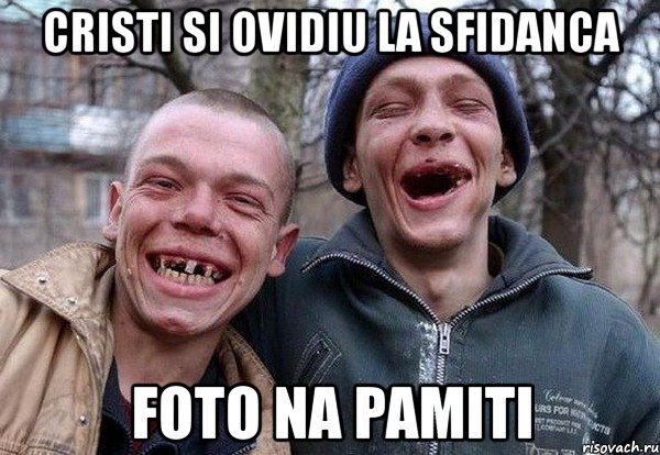 cristi si ovidiu la sfidanca foto na pamiti